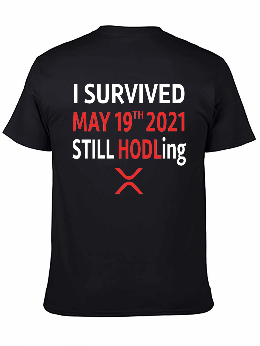 I Survived May 19th 2021 HODLing XRP T-Shirt