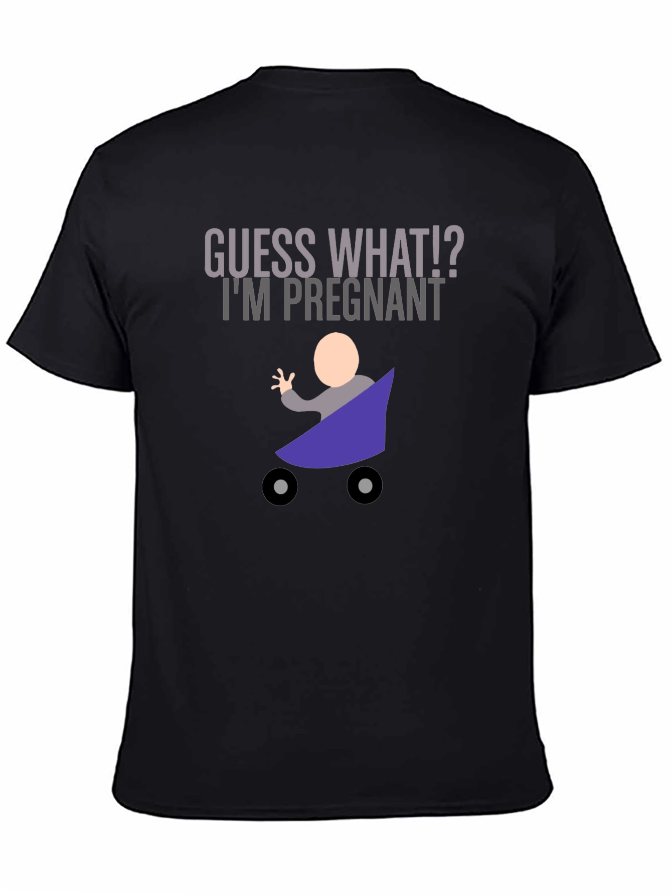 Guess What Im Pregnant T-Shirt Funny New Dad Shirt