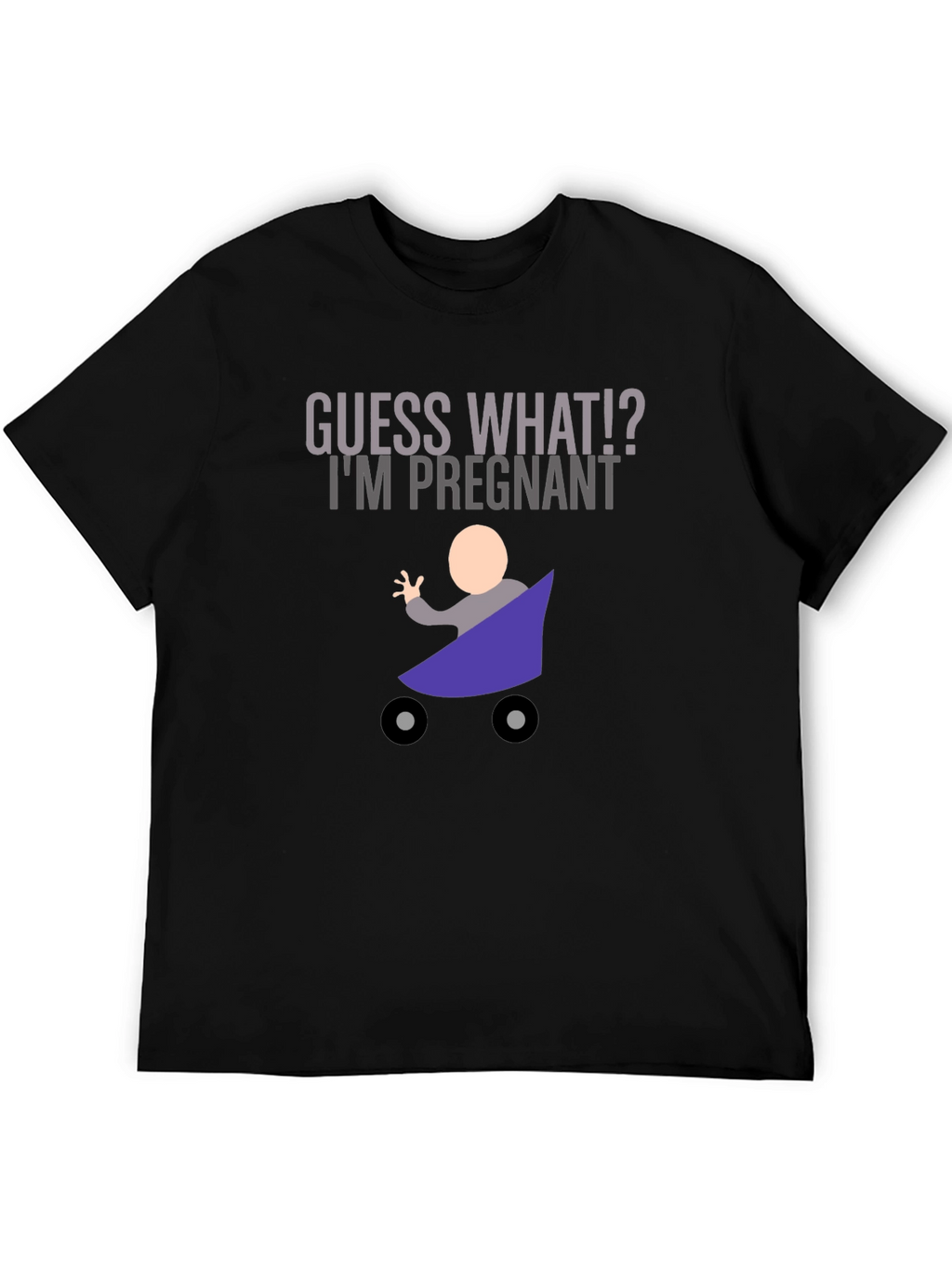 Guess What Im Pregnant T-Shirt Funny New Dad Shirt