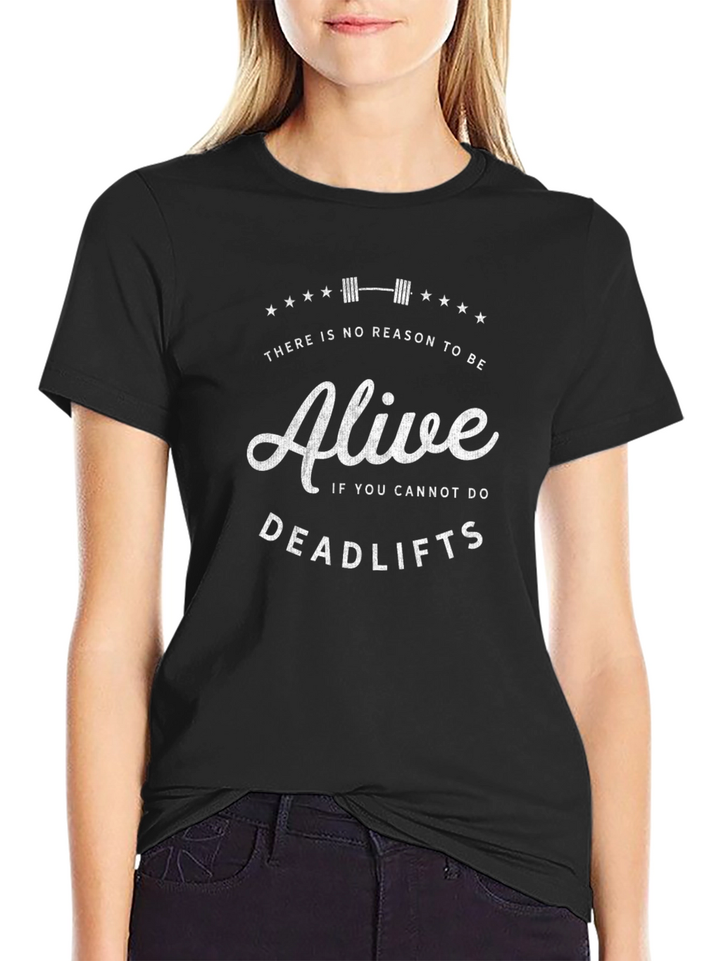 Alive If You Can Deadlift Black T-Shirt