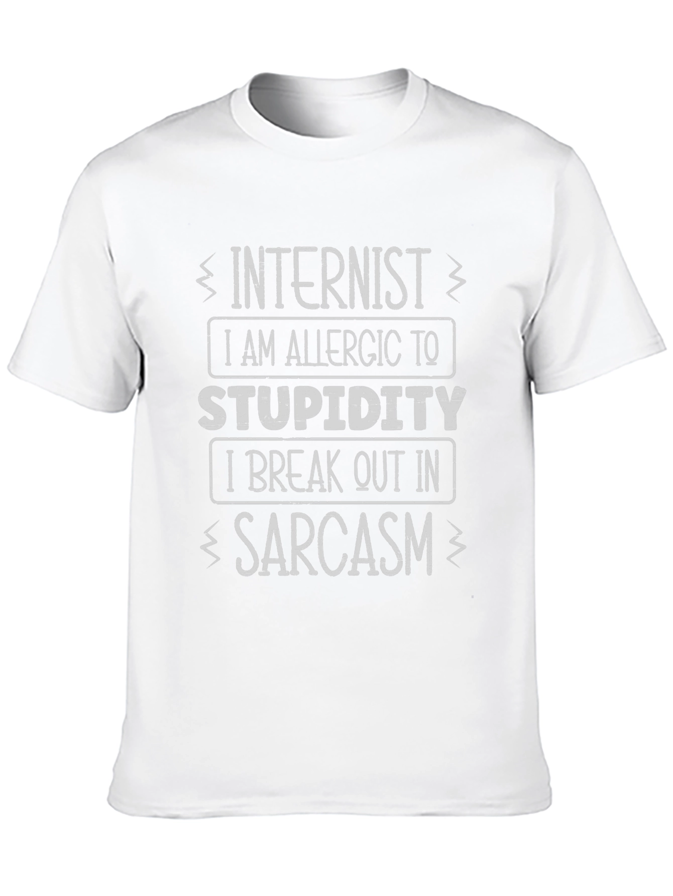 Internist Sarcasm T-Shirt Funny Novelty Tee