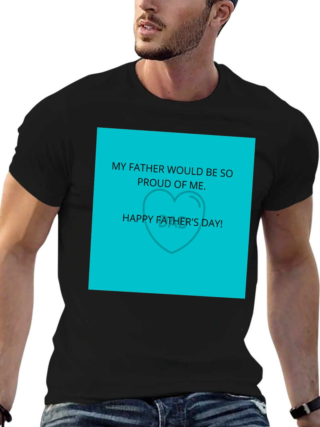Fathers Day Tee: Proud of Me