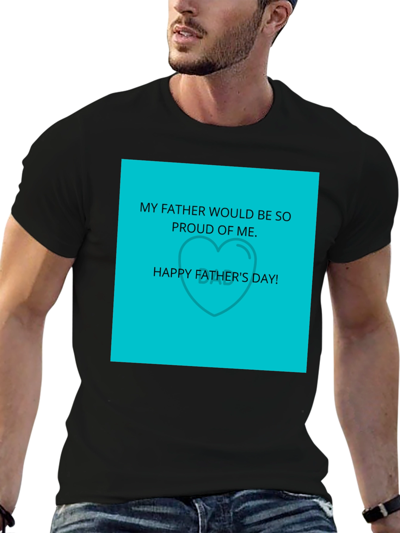 Fathers Day Tee: Proud of Me