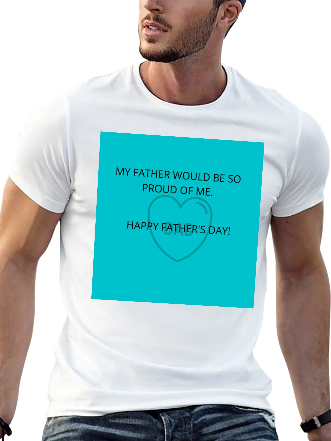 Fathers Day Tee: Proud of Me
