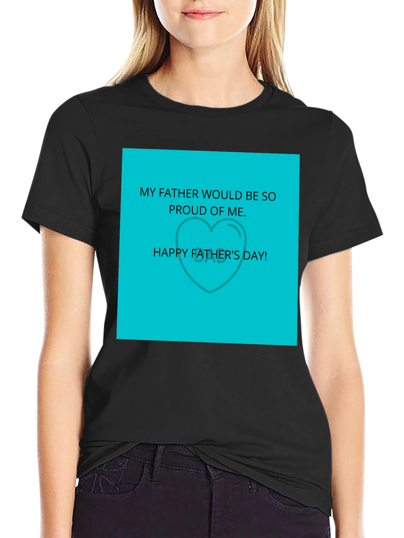 Fathers Day Tee: Proud of Me