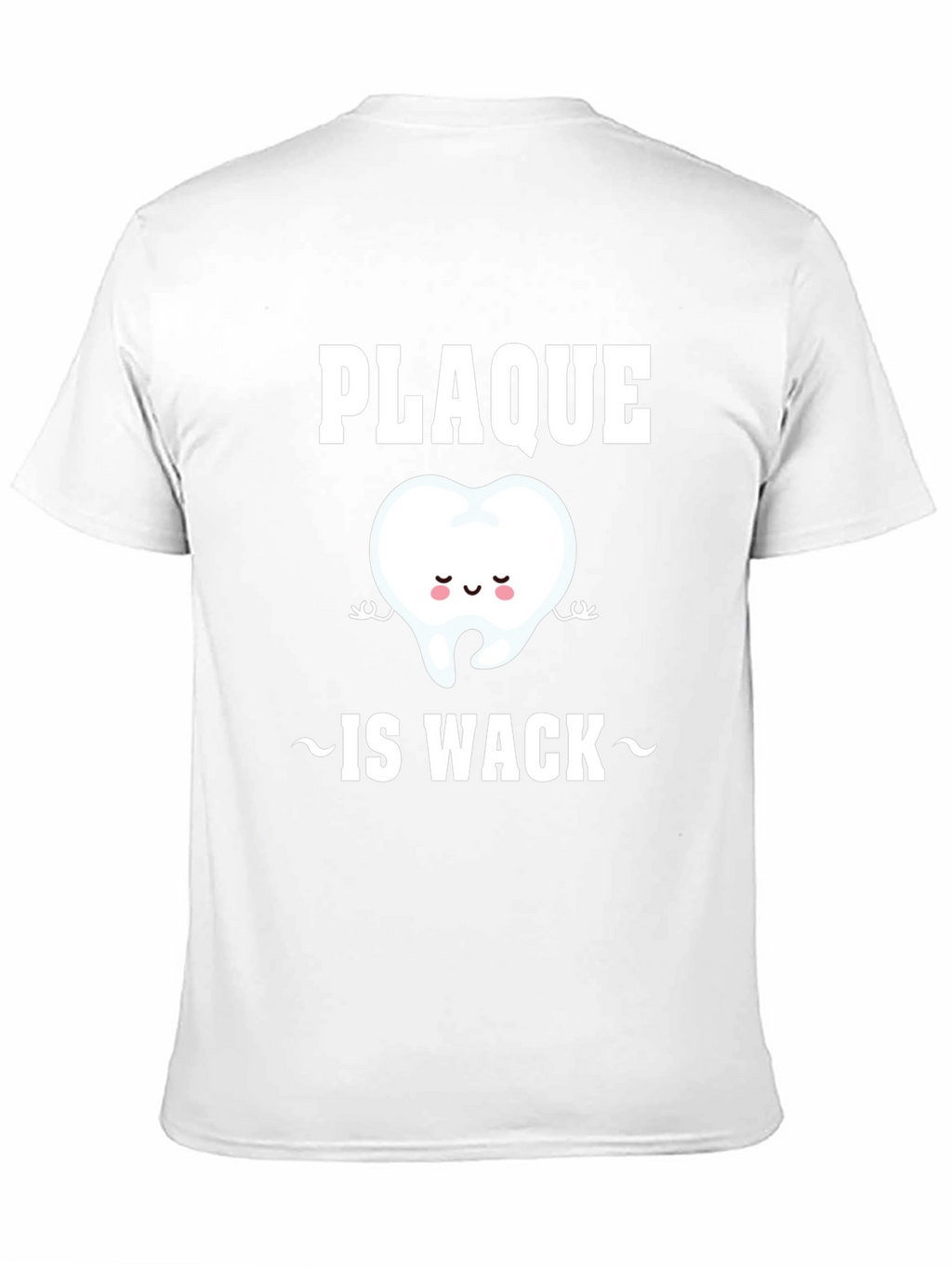 Plaque Is Wack T-Shirt Funny Dental Tee