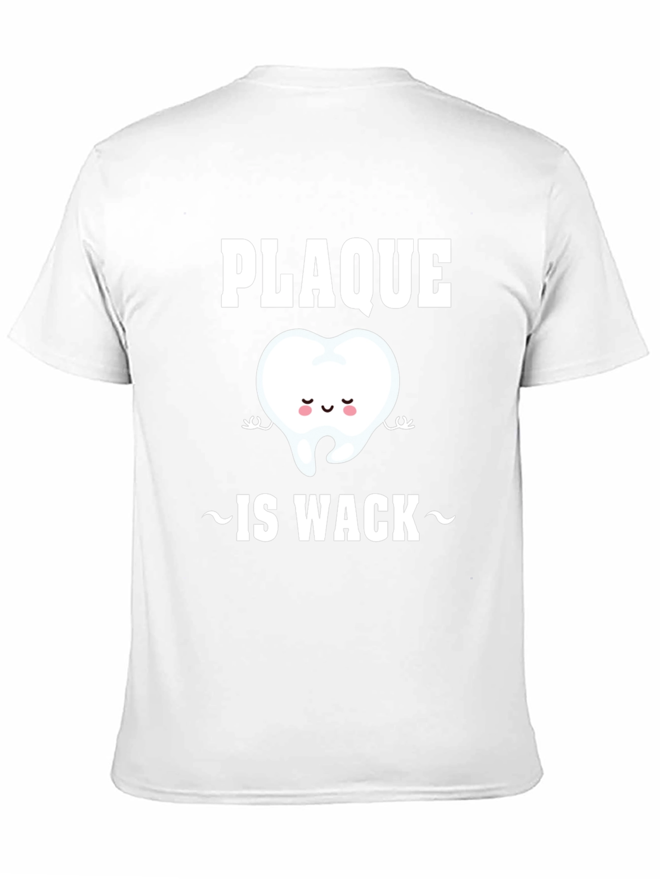 Plaque Is Wack T-Shirt Funny Dental Tee
