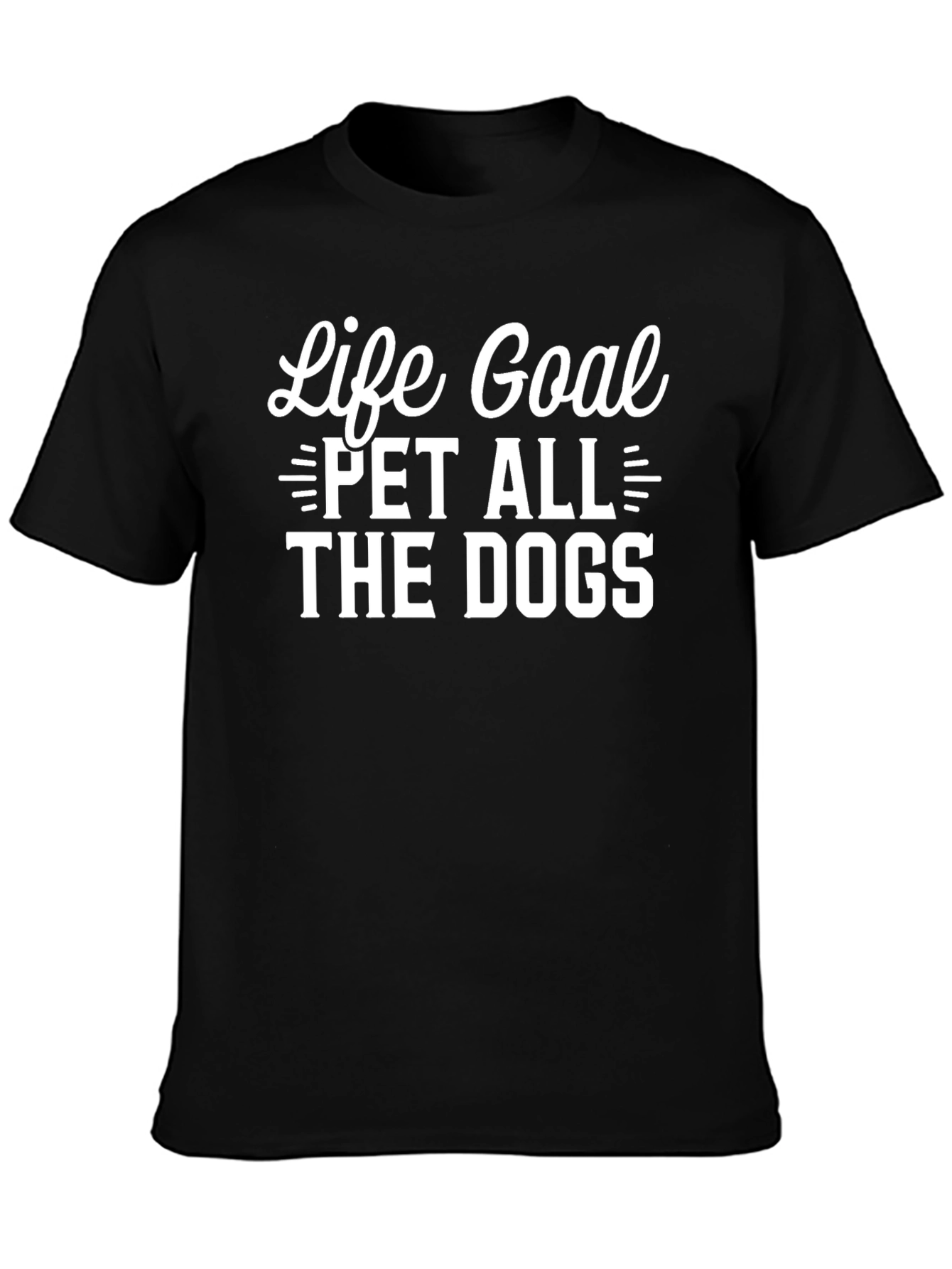 Life Goal Pet All The Dogs Black T-Shirt
