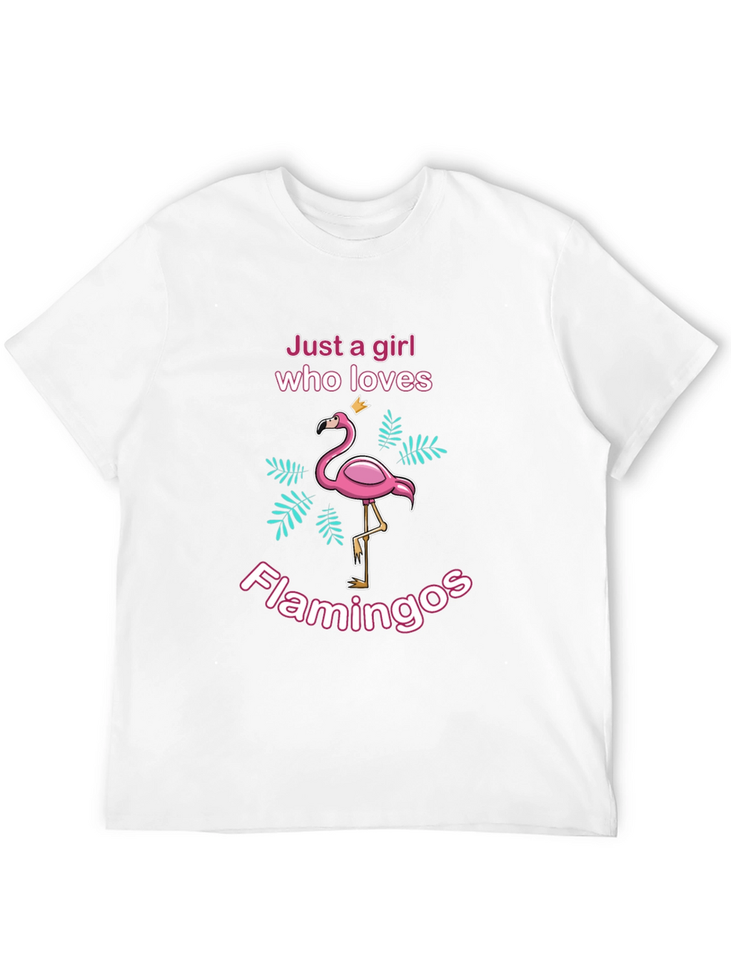 Just A Girl Who Loves Flamingos T-Shirt