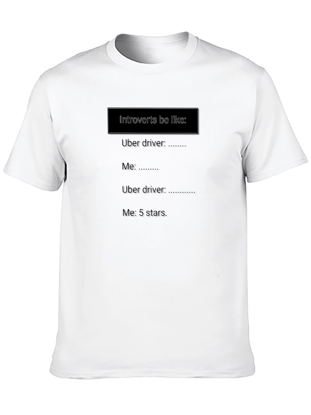 Introvert Uber Driver T-Shirt - Funny Meme Tee