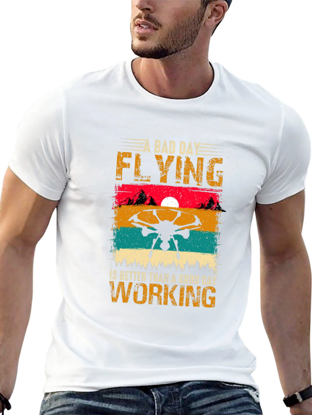 Drone Flying T-Shirt: A Bad Day Flying is Better