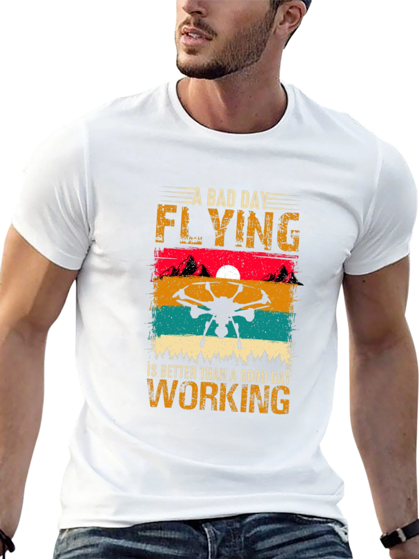 Drone Flying T-Shirt: A Bad Day Flying is Better