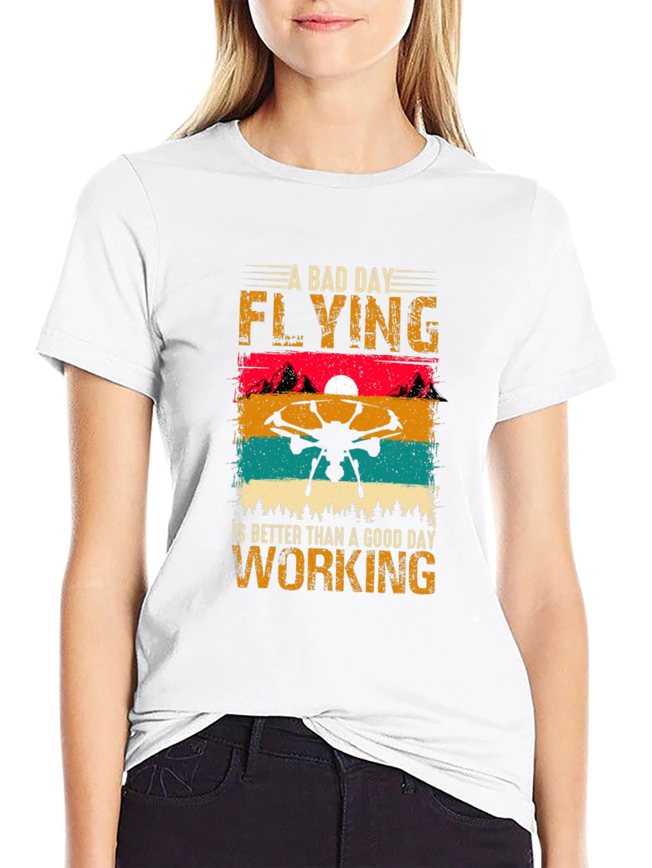 Drone Flying T-Shirt: A Bad Day Flying is Better