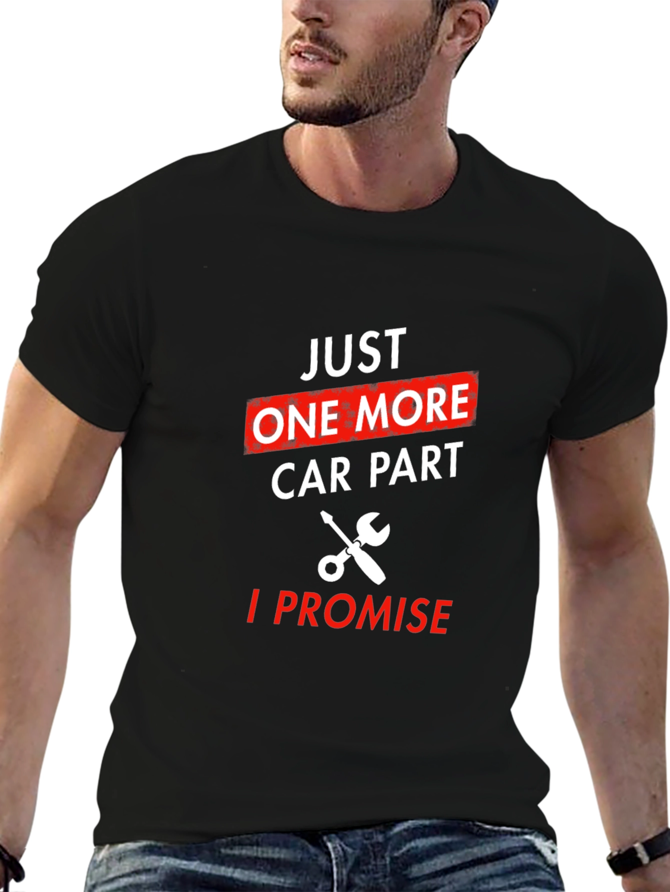 Just One More Car Part T-Shirt