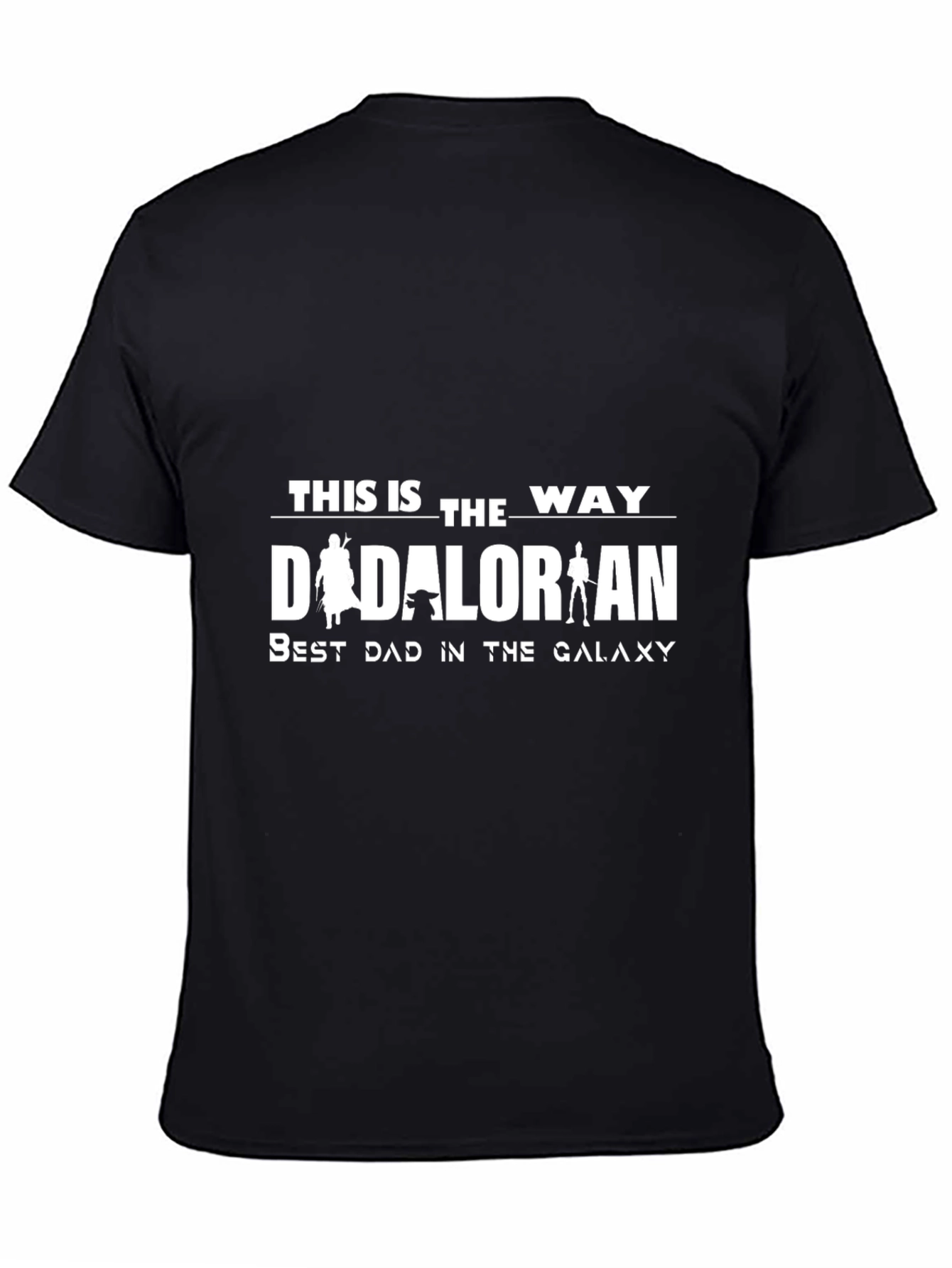 Dadalorian T-Shirt - This is the Way Best Dad in the Galaxy