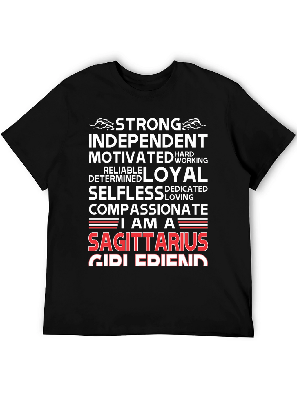 Sagittarius Zodiac T-Shirt - Strong Independent Loyal