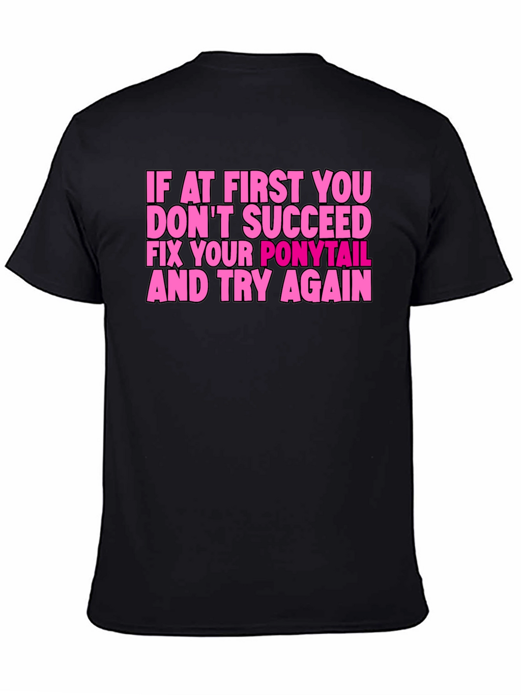 Funny Ponytail Fix T-Shirt - Black