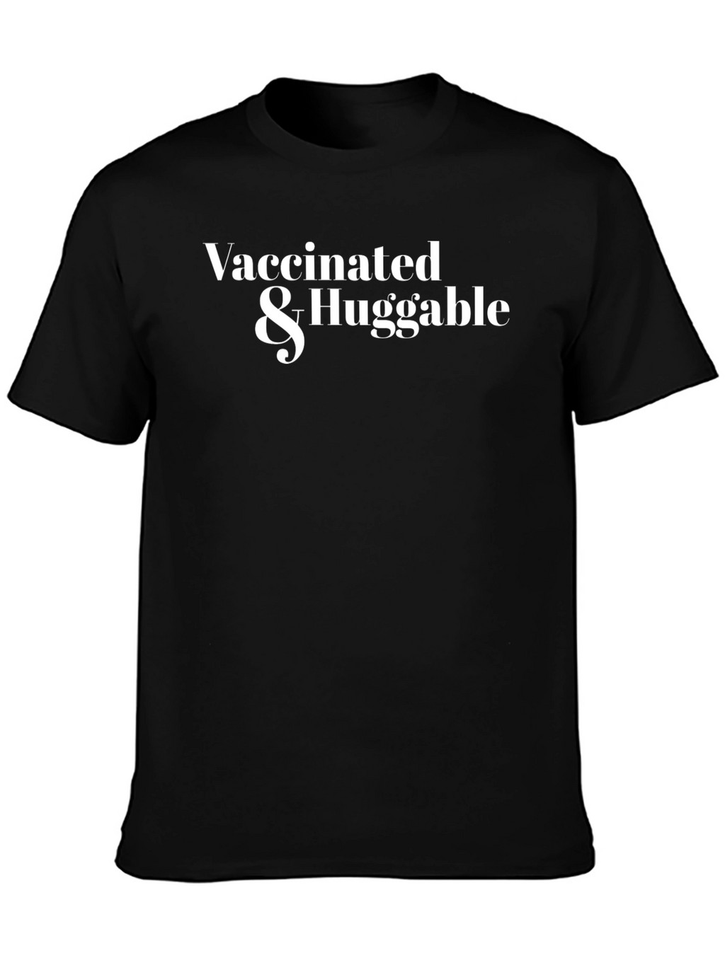 Vaccinated & Huggable Graphic T-Shirt