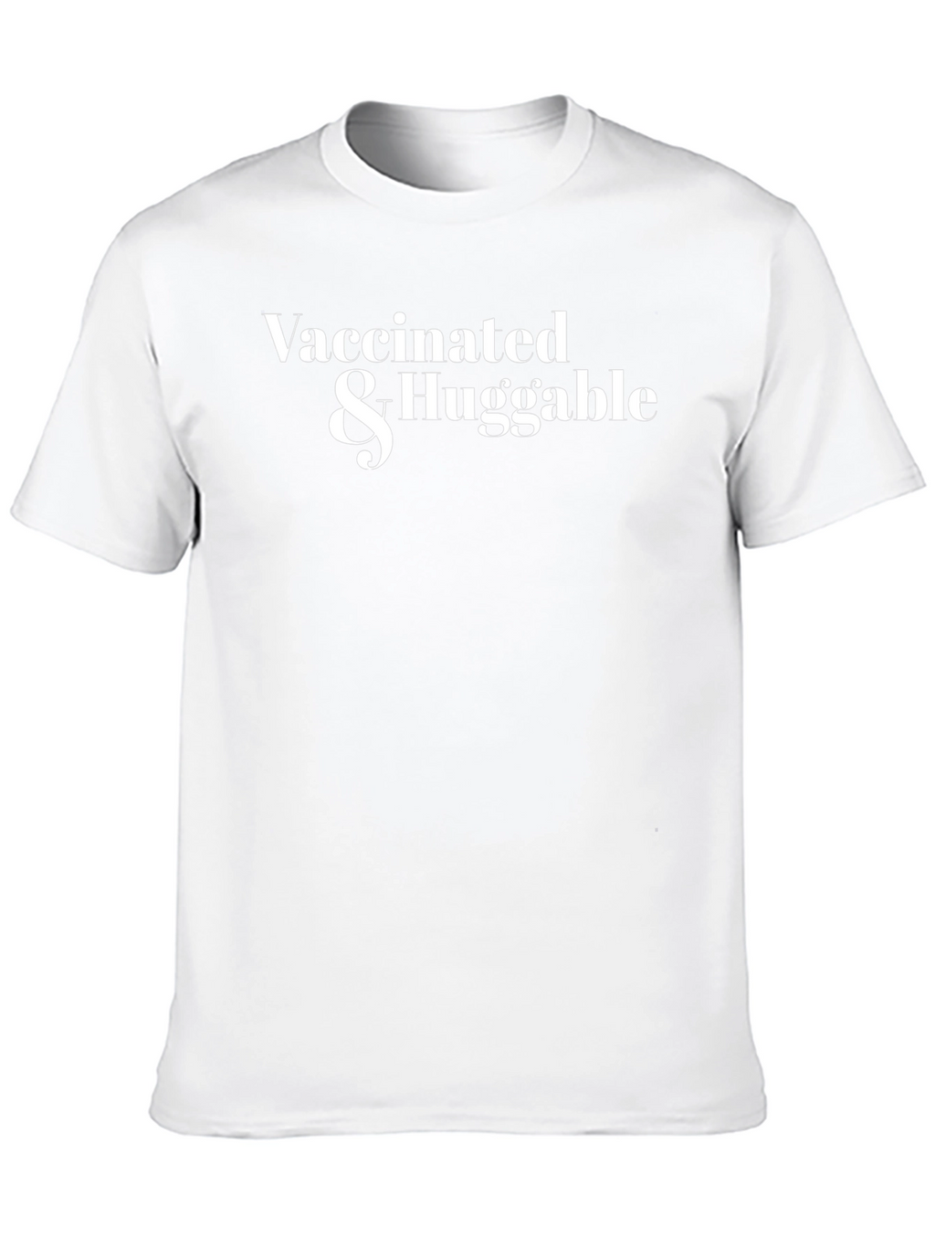 Vaccinated & Huggable Graphic T-Shirt