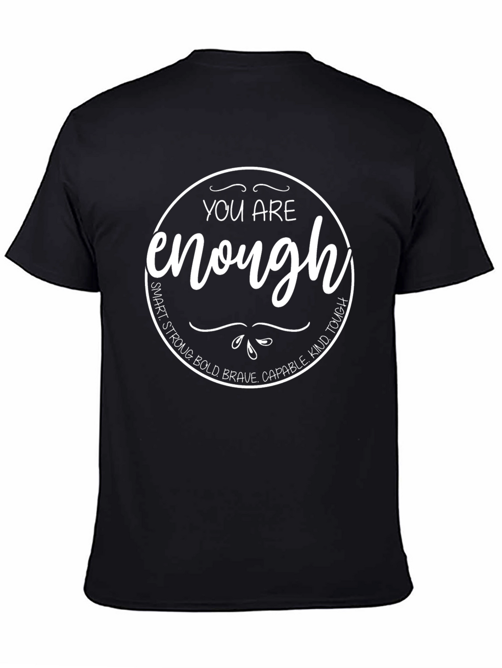 You Are Enough Motivational Black T-Shirt