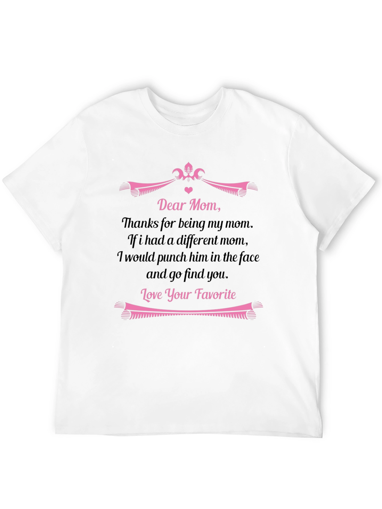 Dear Mom Funny Graphic T-Shirt