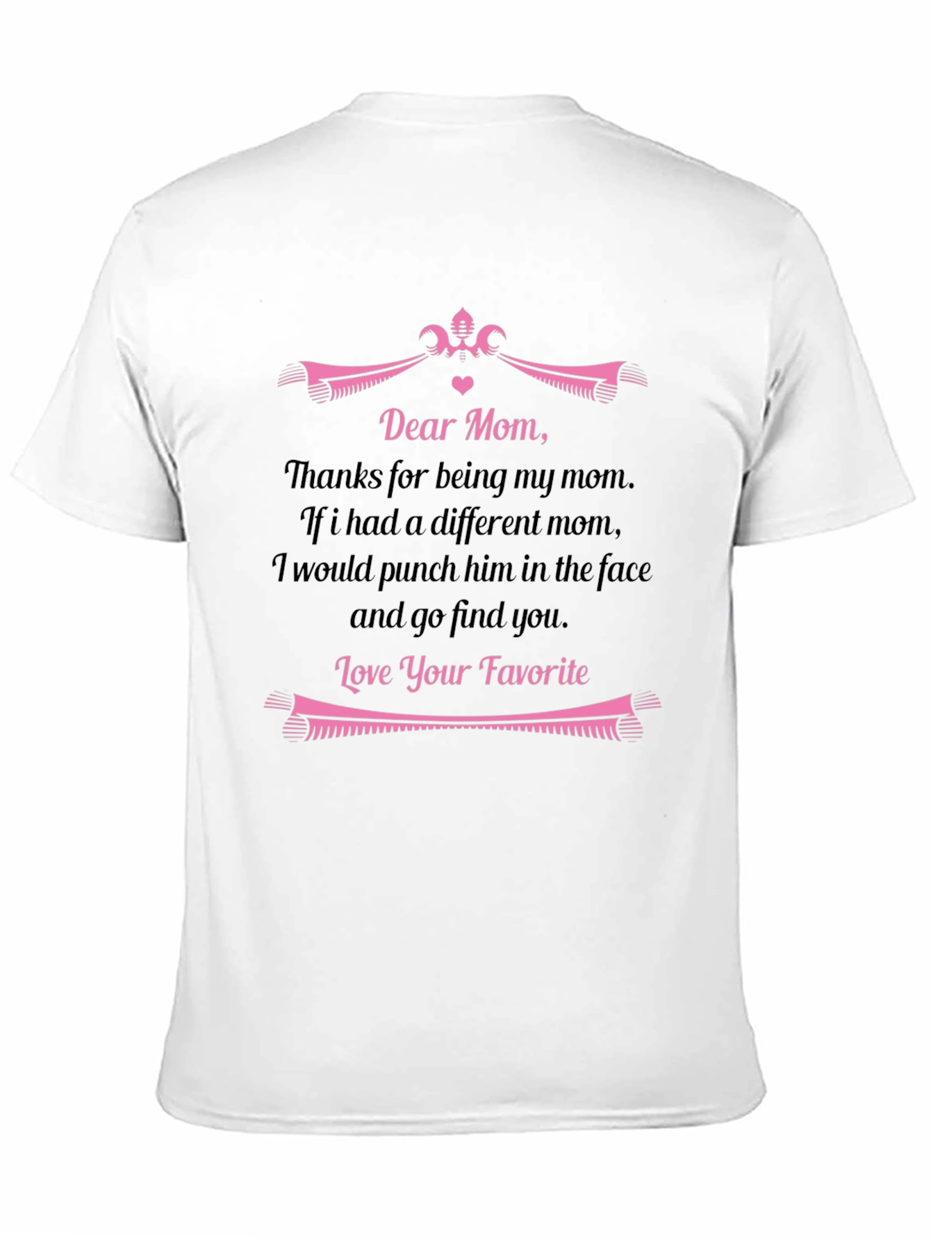 Dear Mom Funny Graphic T-Shirt