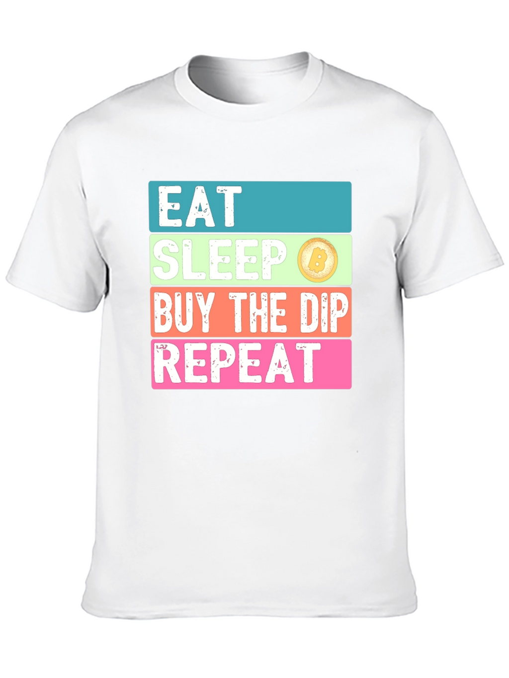Eat Sleep Buy the Dip Repeat T-Shirt