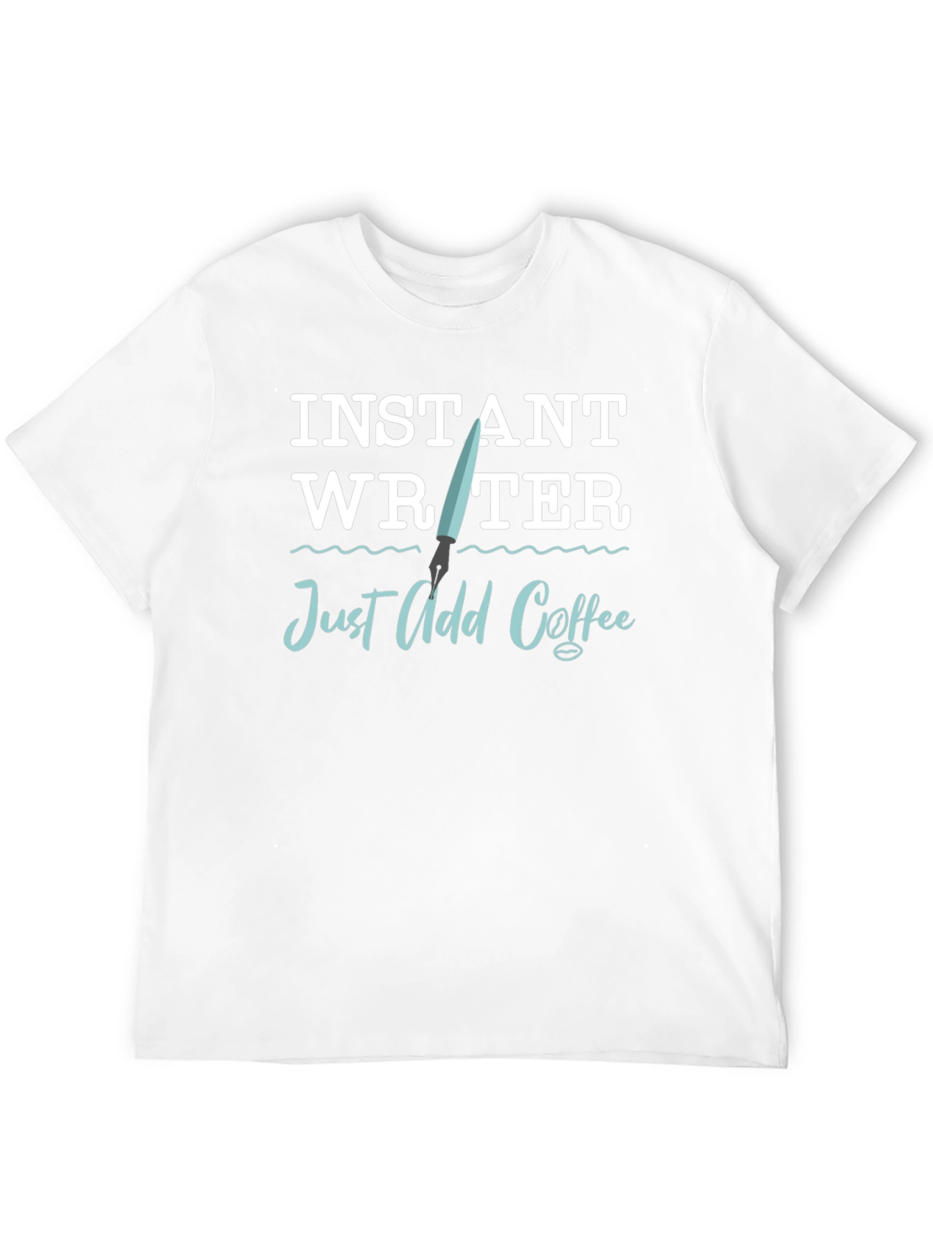 Instant Writer T-Shirt - Just Add Coffee!