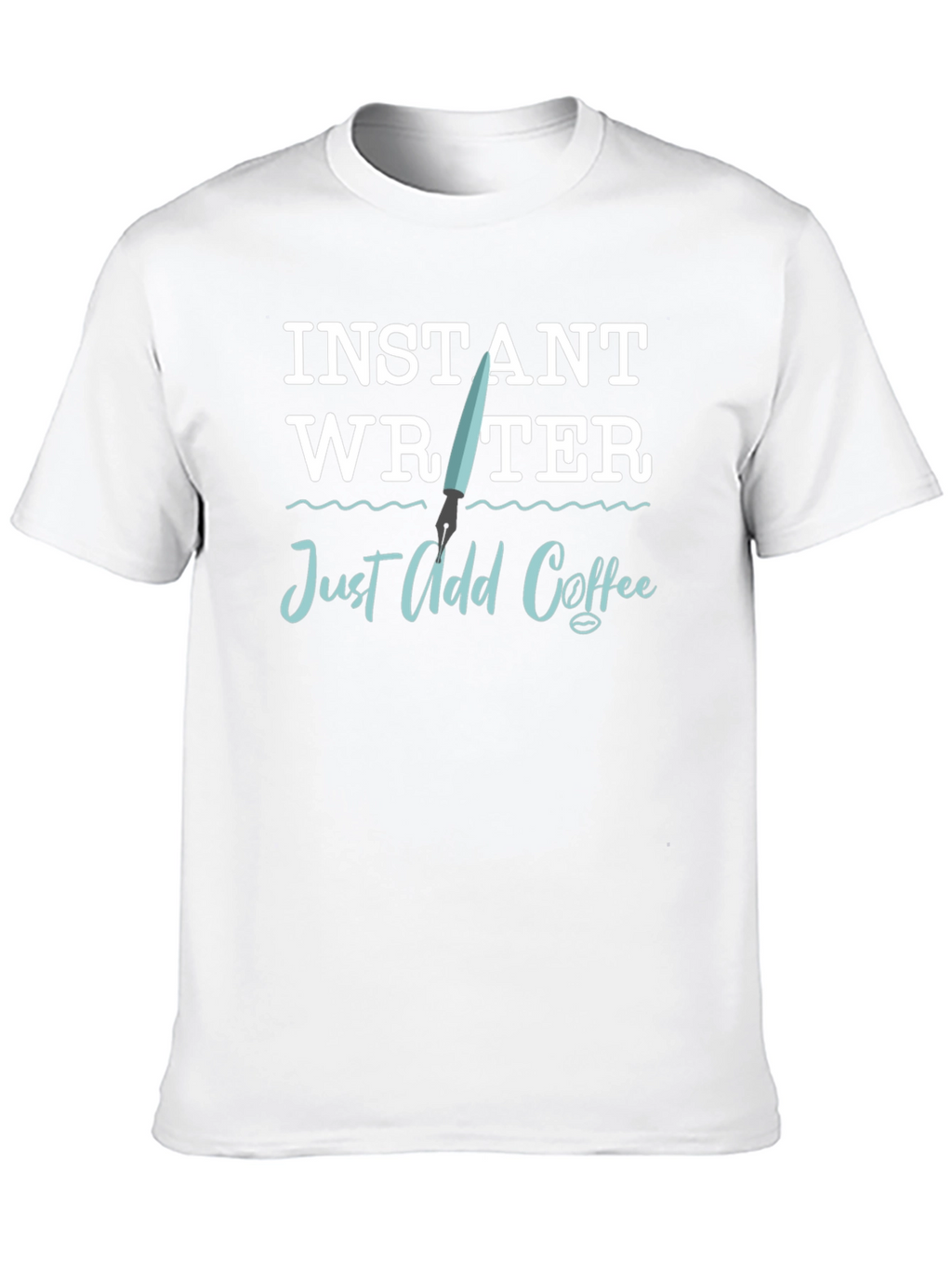 Instant Writer T-Shirt - Just Add Coffee!