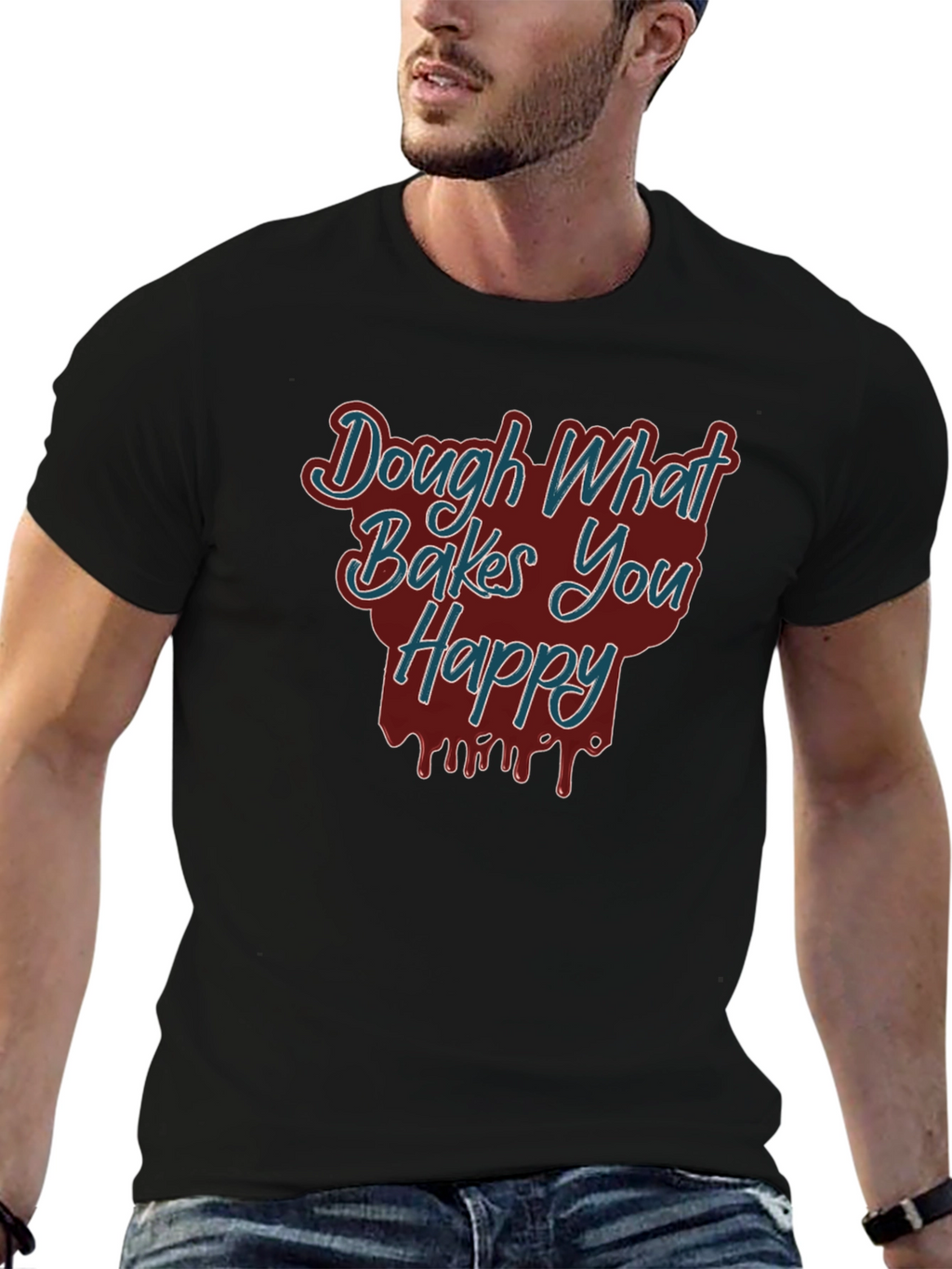 Dough What Bakes You Happy Tee