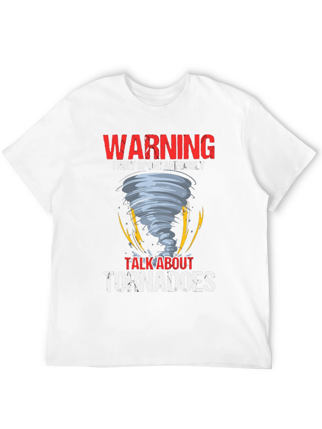 Warning Tornadoes Graphic Tee Shirt