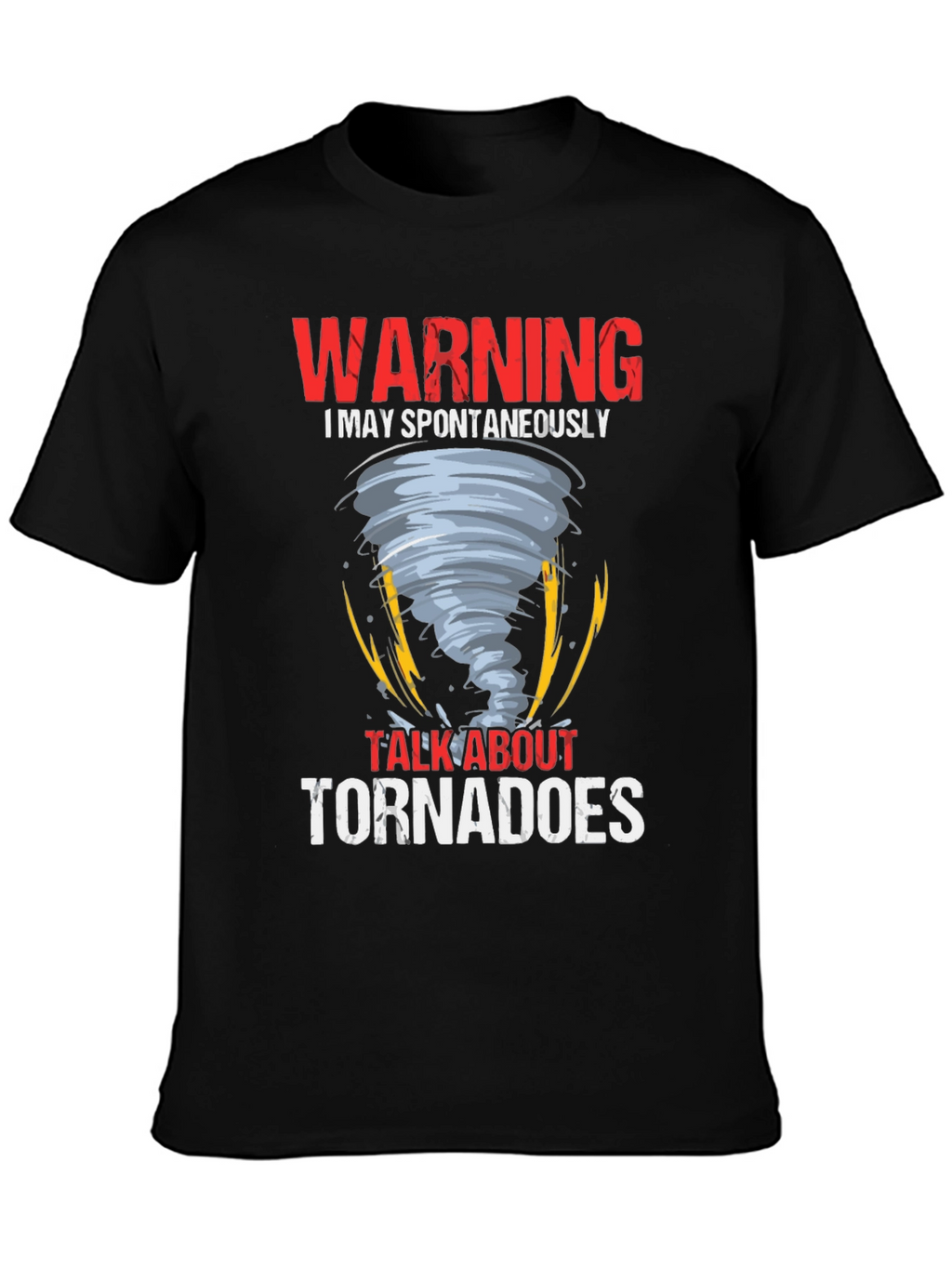 Warning Tornadoes Graphic Tee Shirt