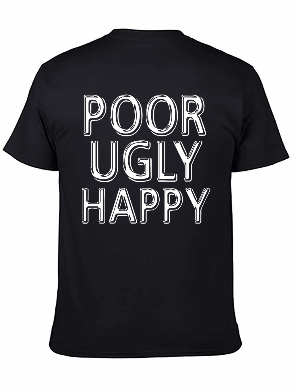 Poor Ugly Happy Graphic T-Shirt - Black