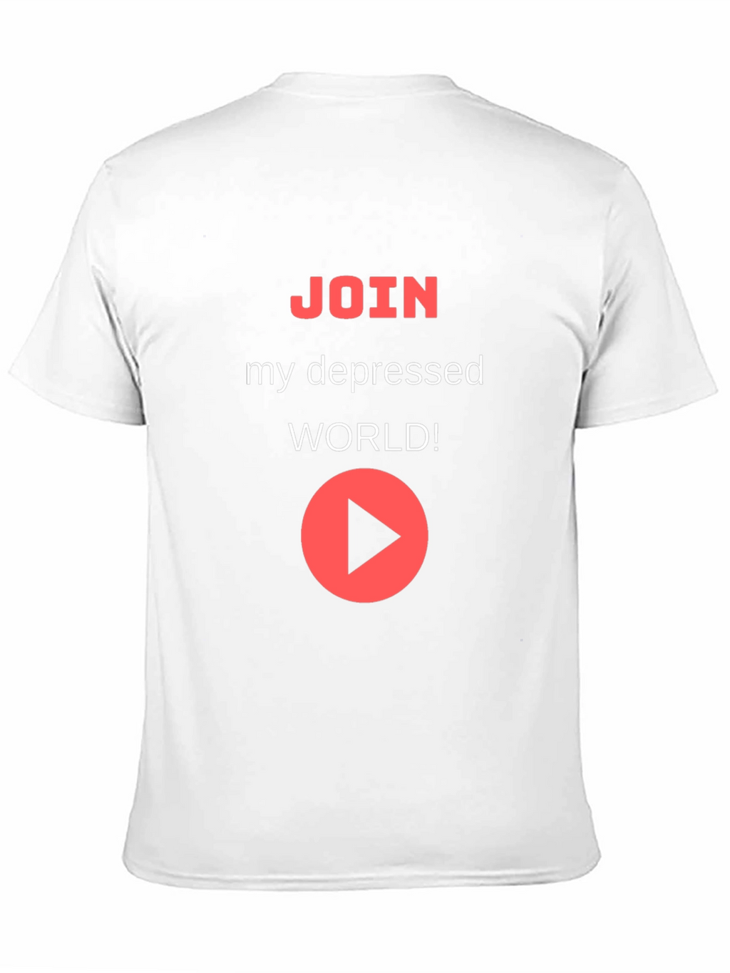 Join My Depressed World T-Shirt