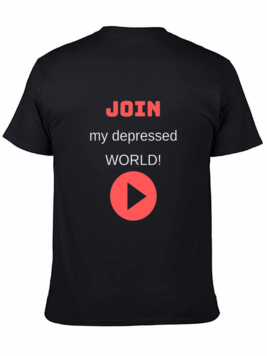 Join My Depressed World T-Shirt
