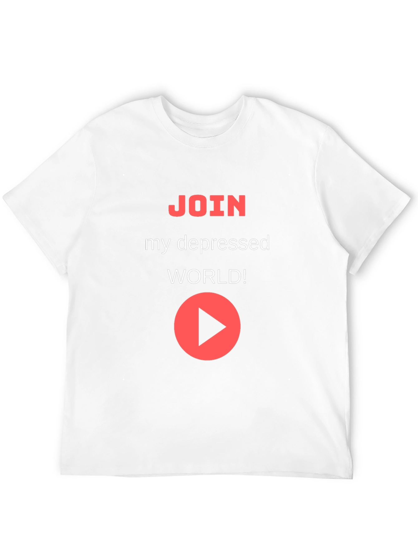 Join My Depressed World T-Shirt