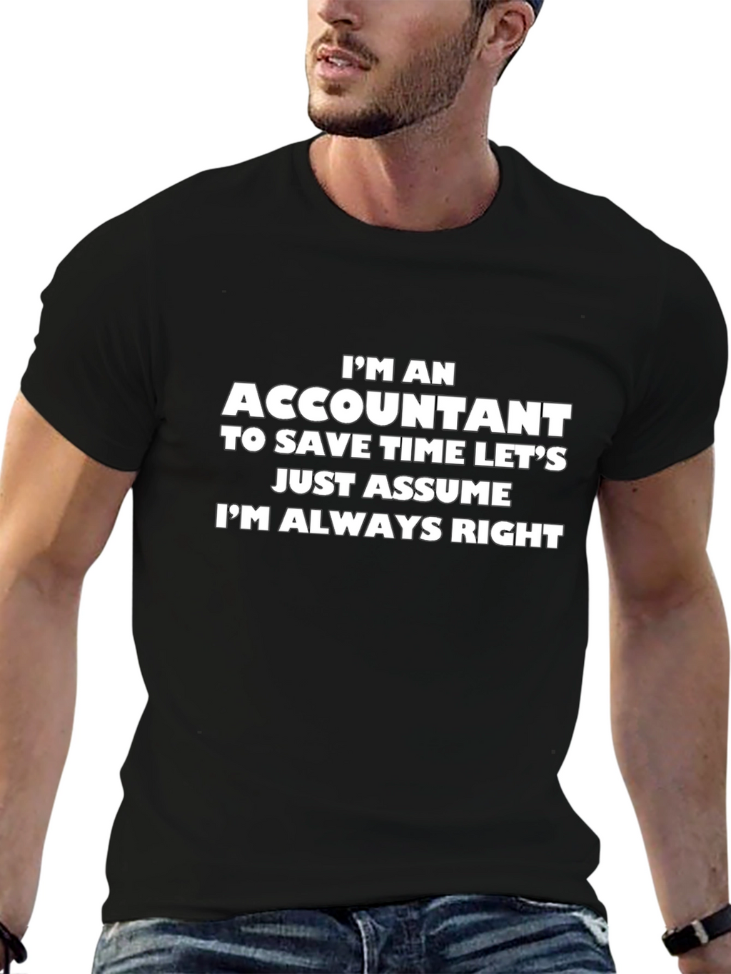Accountant T-Shirt - Always Right Funny Tee
