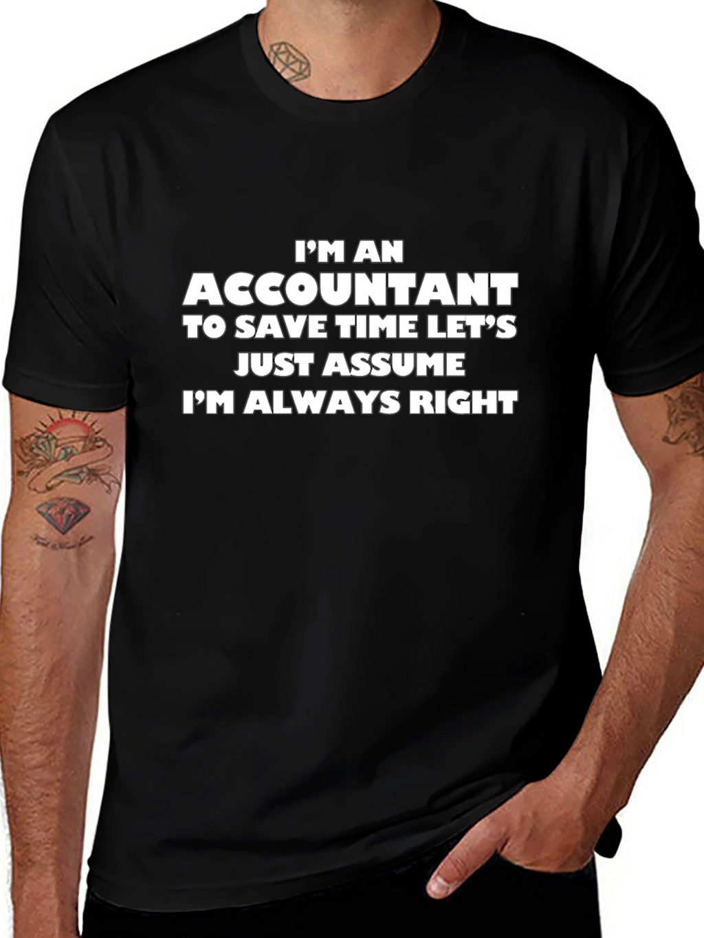 Accountant T-Shirt - Always Right Funny Tee