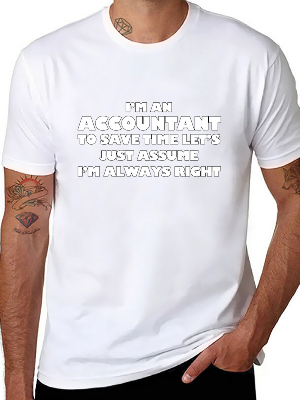 Accountant T-Shirt - Always Right Funny Tee