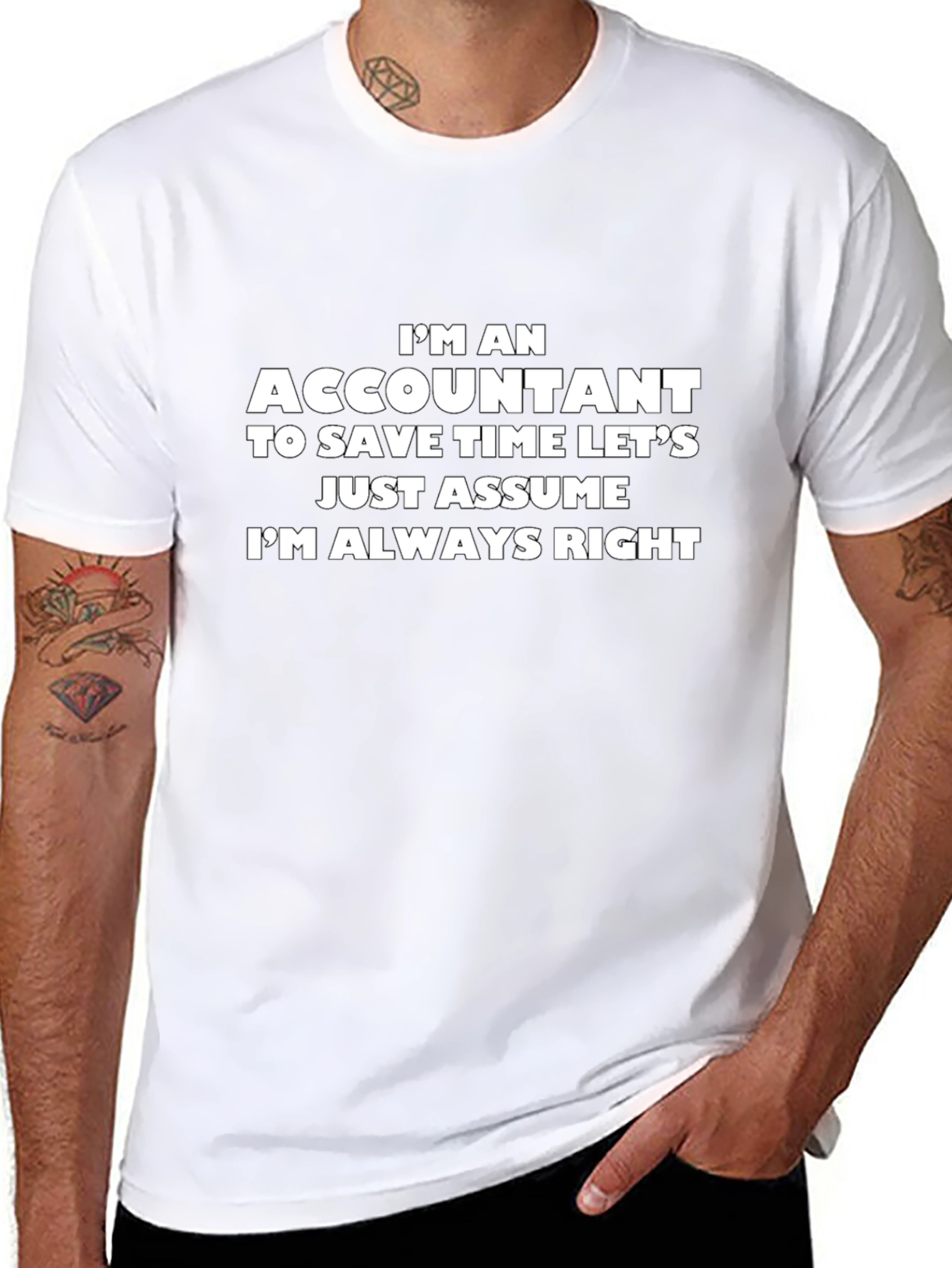 Accountant T-Shirt - Always Right Funny Tee