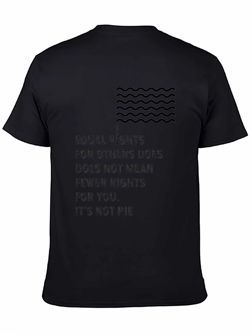 Equality Rights T-Shirt - Its Not Pie