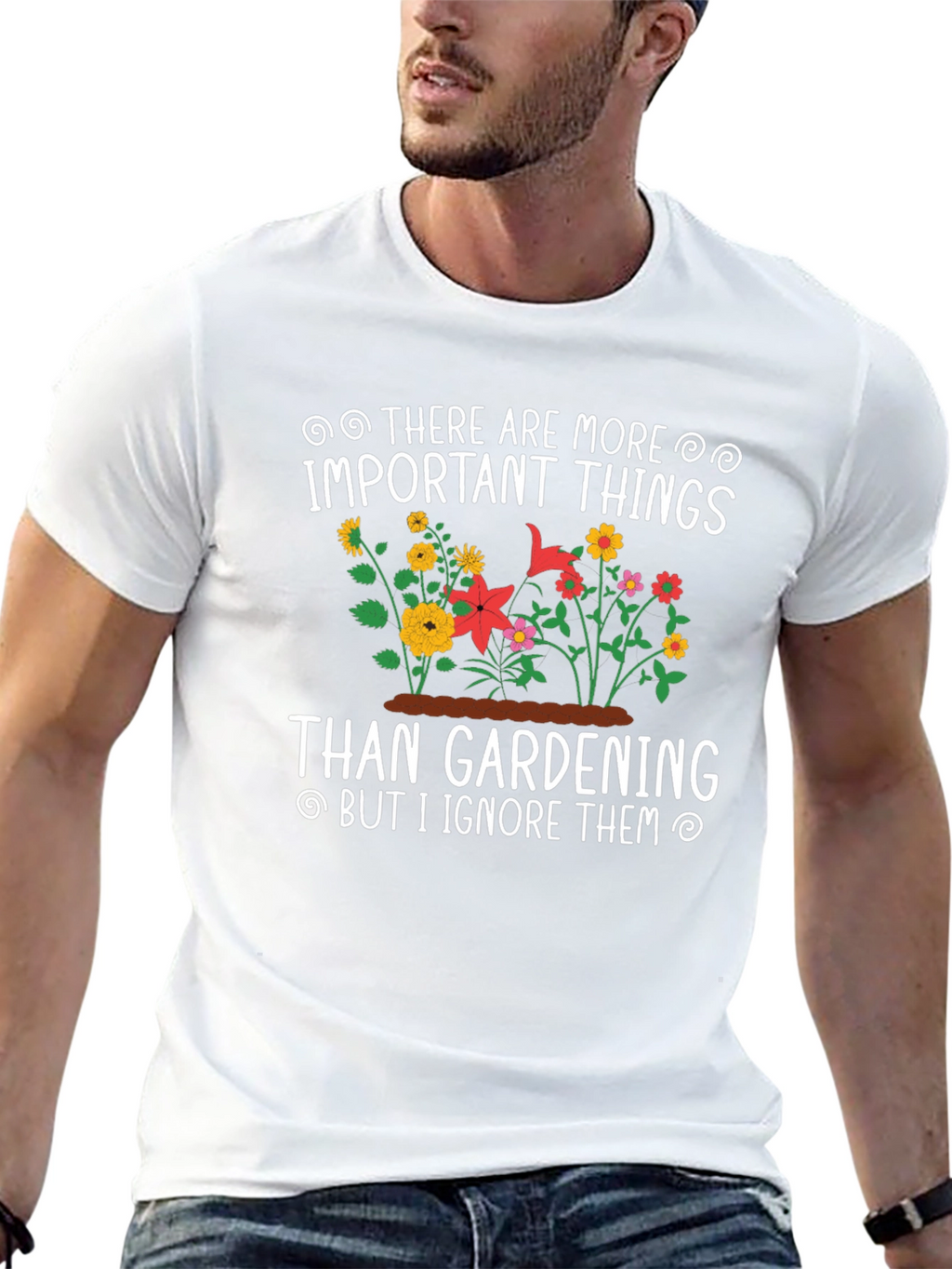 Gardening T-Shirt: Important Things - Ignore Them