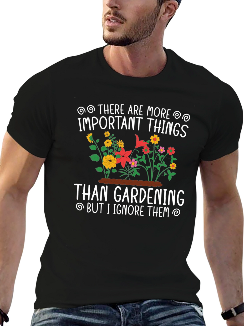 Gardening T-Shirt: Important Things - Ignore Them