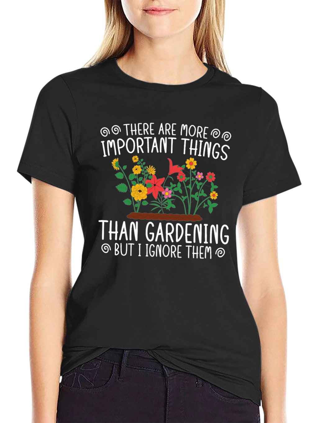 Gardening T-Shirt: Important Things - Ignore Them