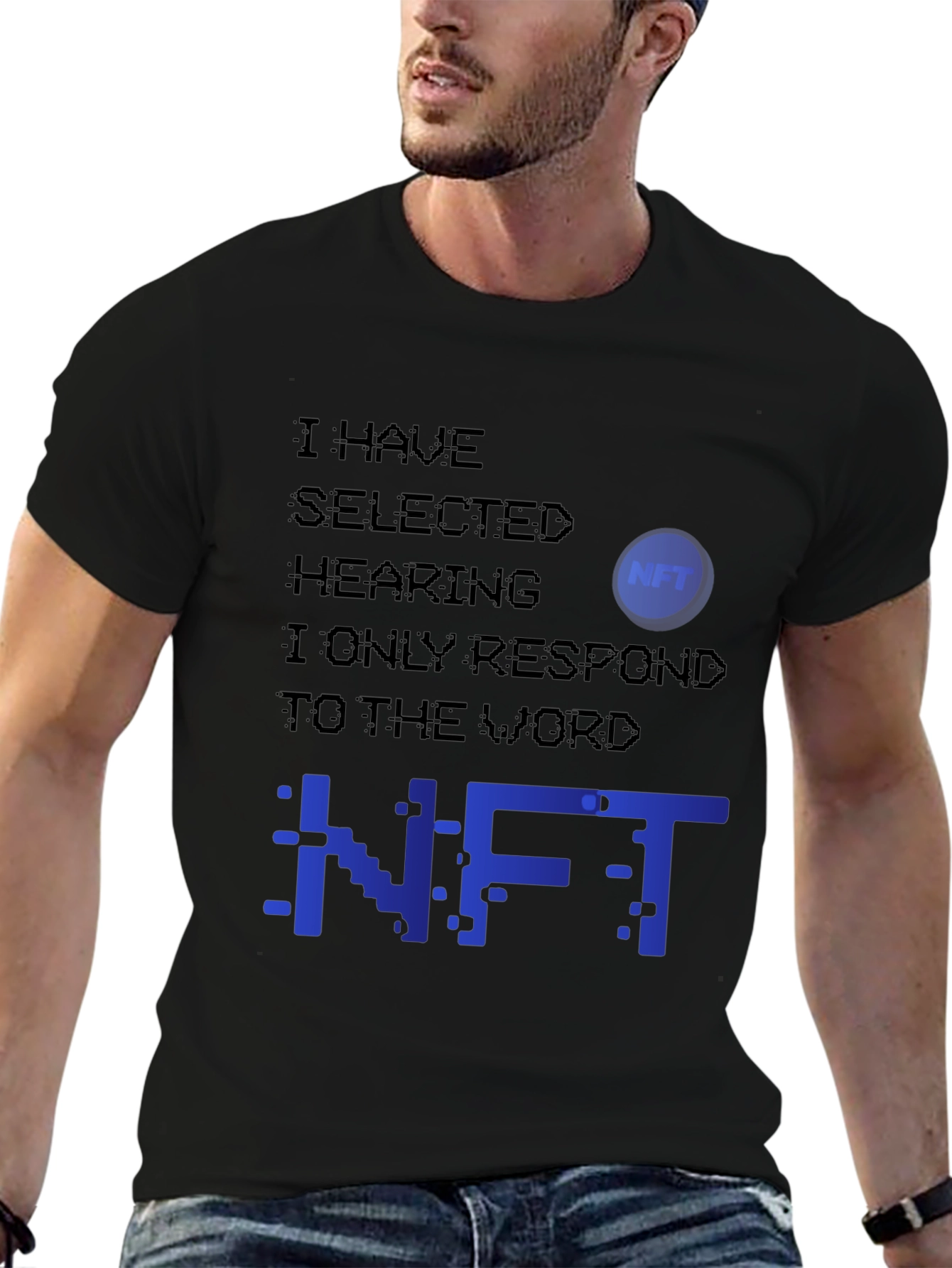 NFT Selective Hearing T-Shirt - Crypto Humor Tee