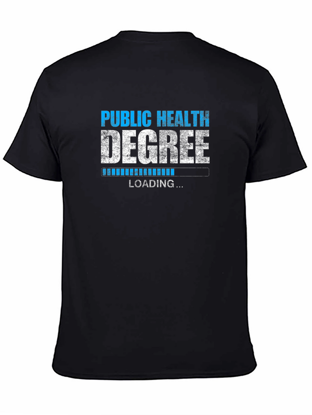 Public Health Degree Loading Graphic T-Shirt