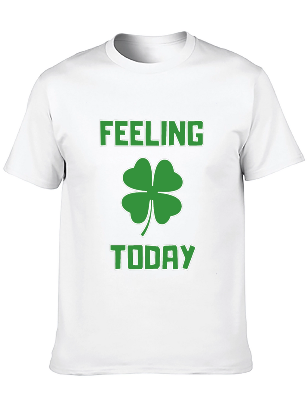 Feeling Lucky Today St. Patricks Day Shirt