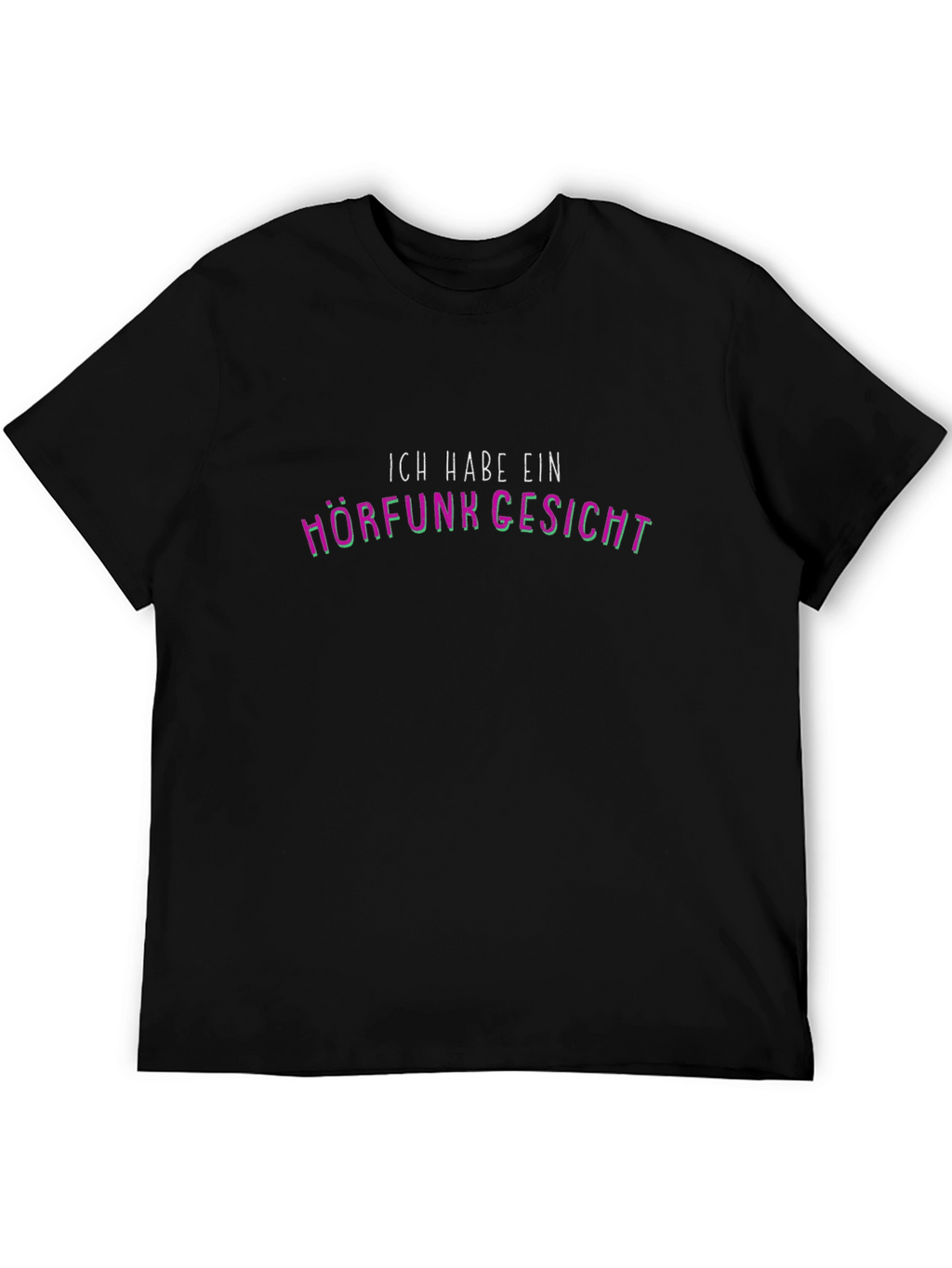 Ich Habe Ein Hörfunk Gesicht - Black T-Shirt