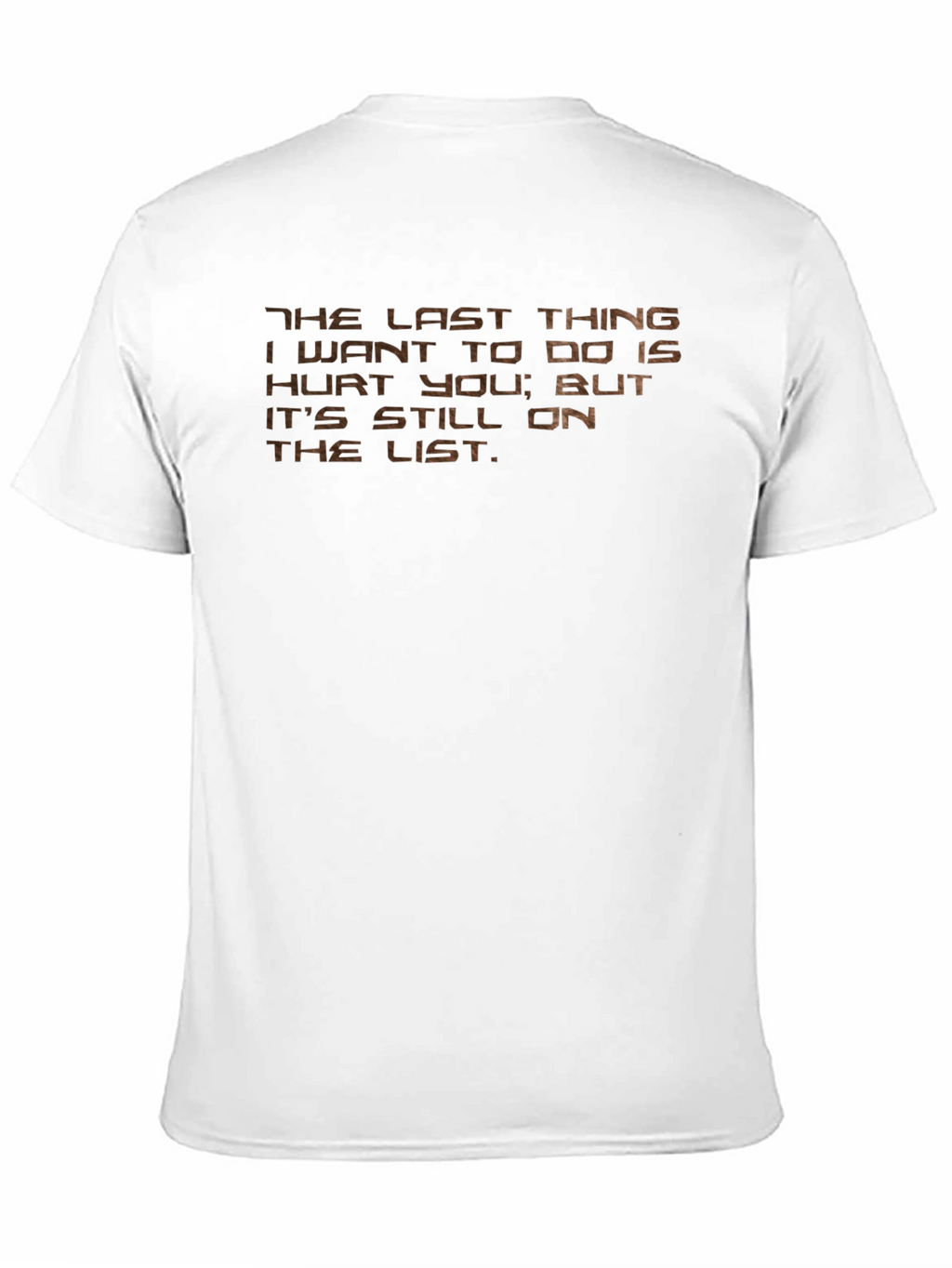 Humorous Graphic Tee: The Last Thing