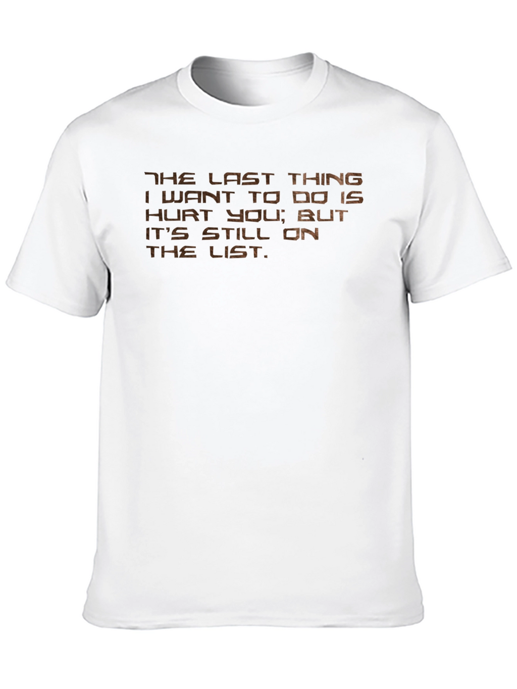 Humorous Graphic Tee: The Last Thing